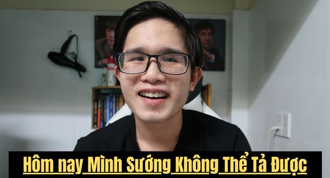 hôm nay mình sướng không thể tả được