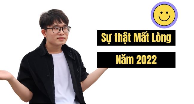 Sự thật mất lòng năm 2022